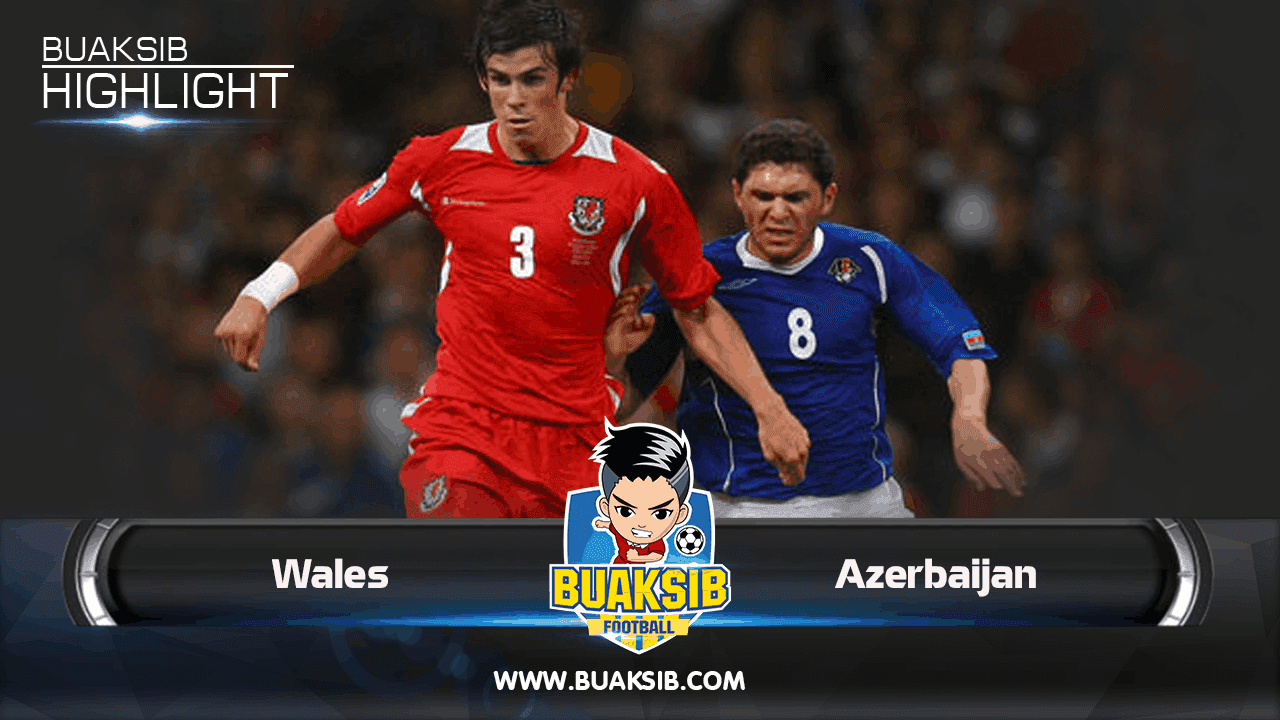 Wales vs Azerbaijin