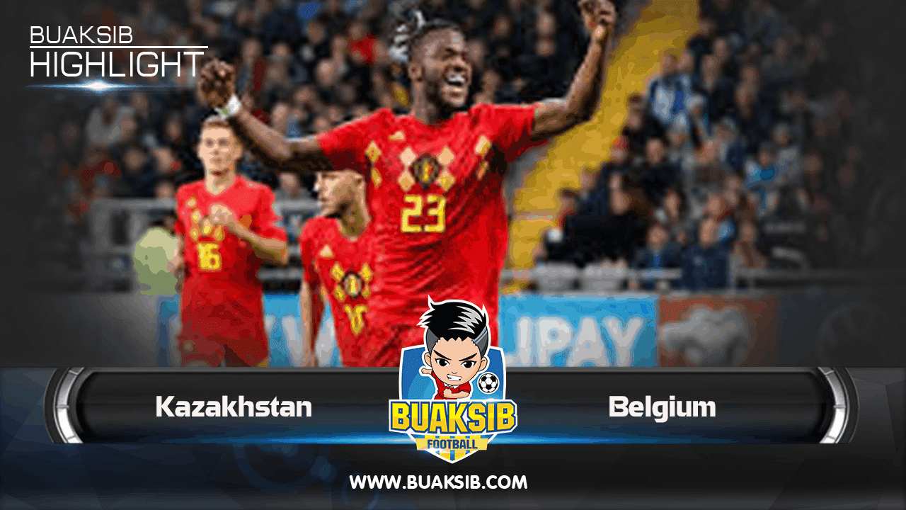 Kazakhstan vs Belgium