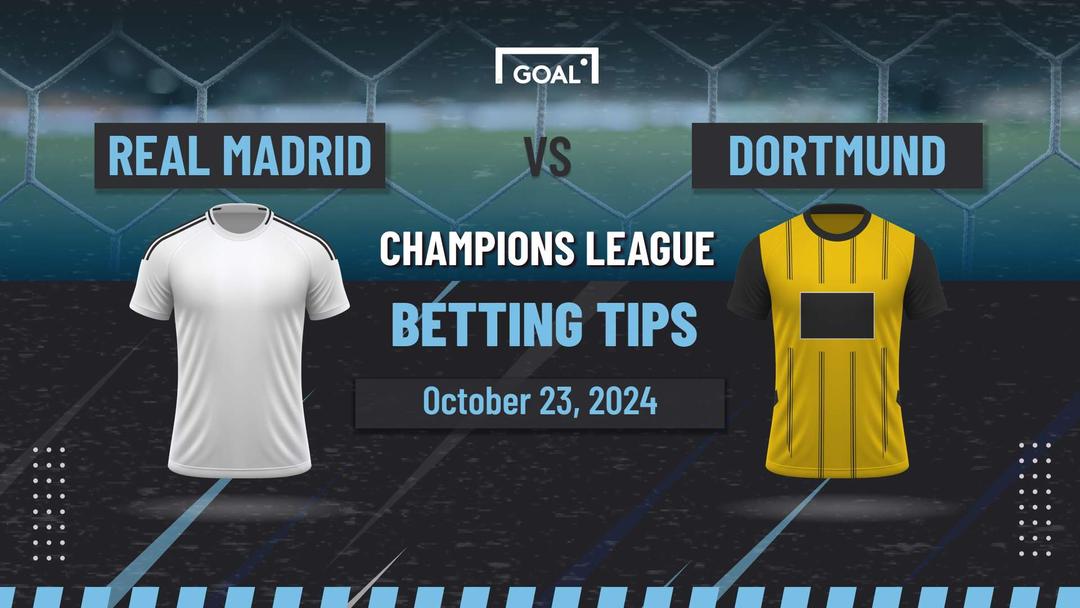Real Madrid vs Borussia Dortmund Predictions Top Bets at the Bernabeu
